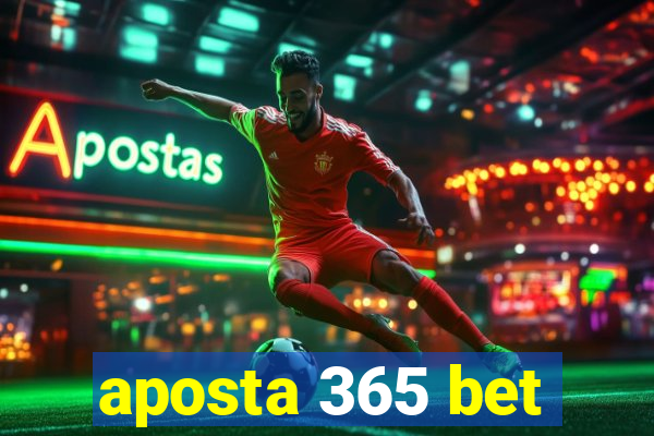 aposta 365 bet